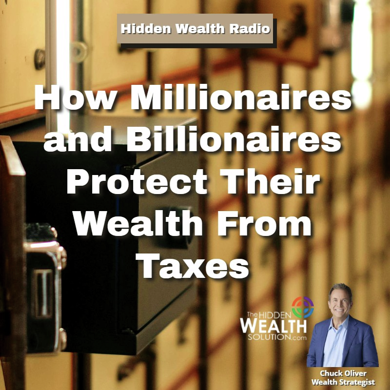 Hidden Wealth Radio - January 11, 2025 - How Millionaires and Billionaires Protect Their Wealth from Taxes episode artwork