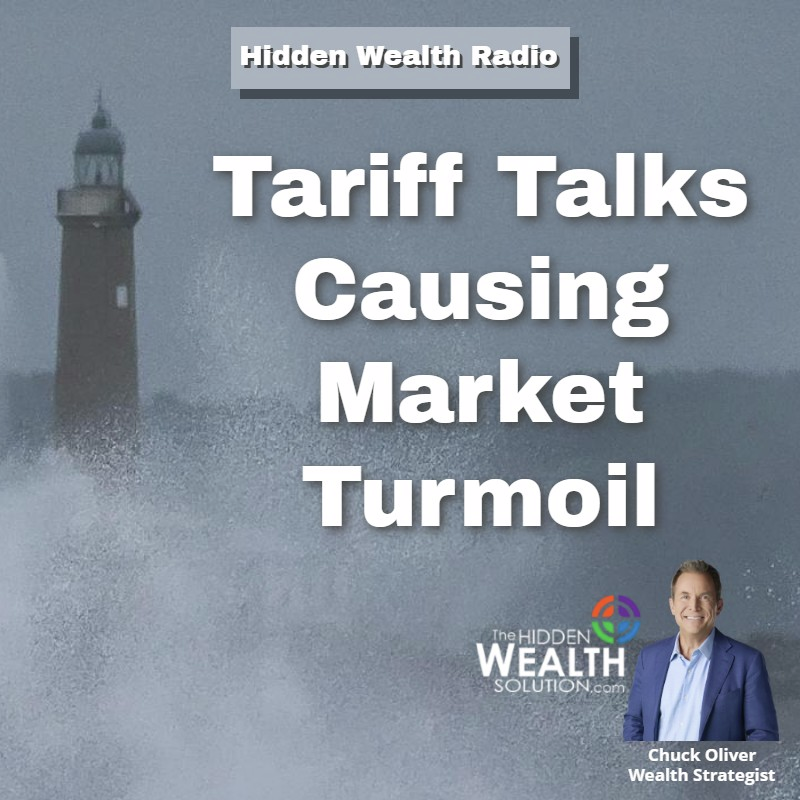 Hidden Wealth Radio - March 29, 2025 - Tariff Talks Causing Market Turmoil episode artwork