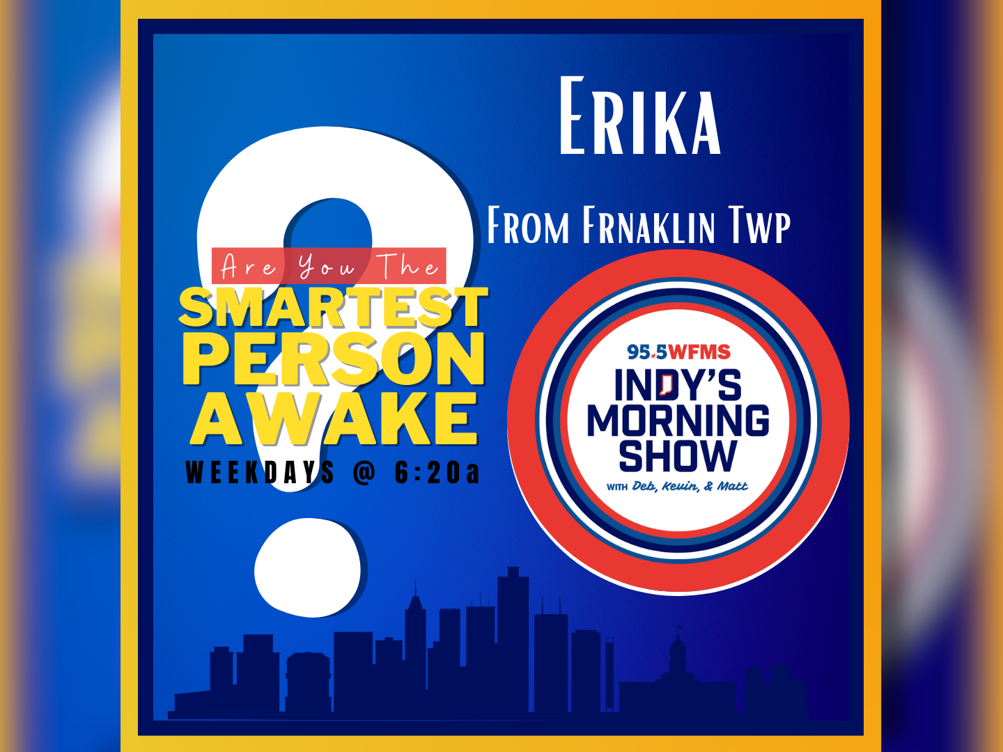 Smartest Person Awake - Erika from Franklin Twp