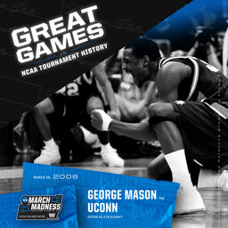 Great Games in NCAA Tournament History: George Mason knocks off UConn