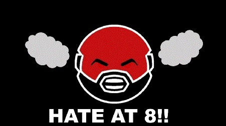 Hate at 8!!! - 10-23-25