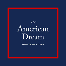 The American Dream with Chris & Leah: April 26, 2024