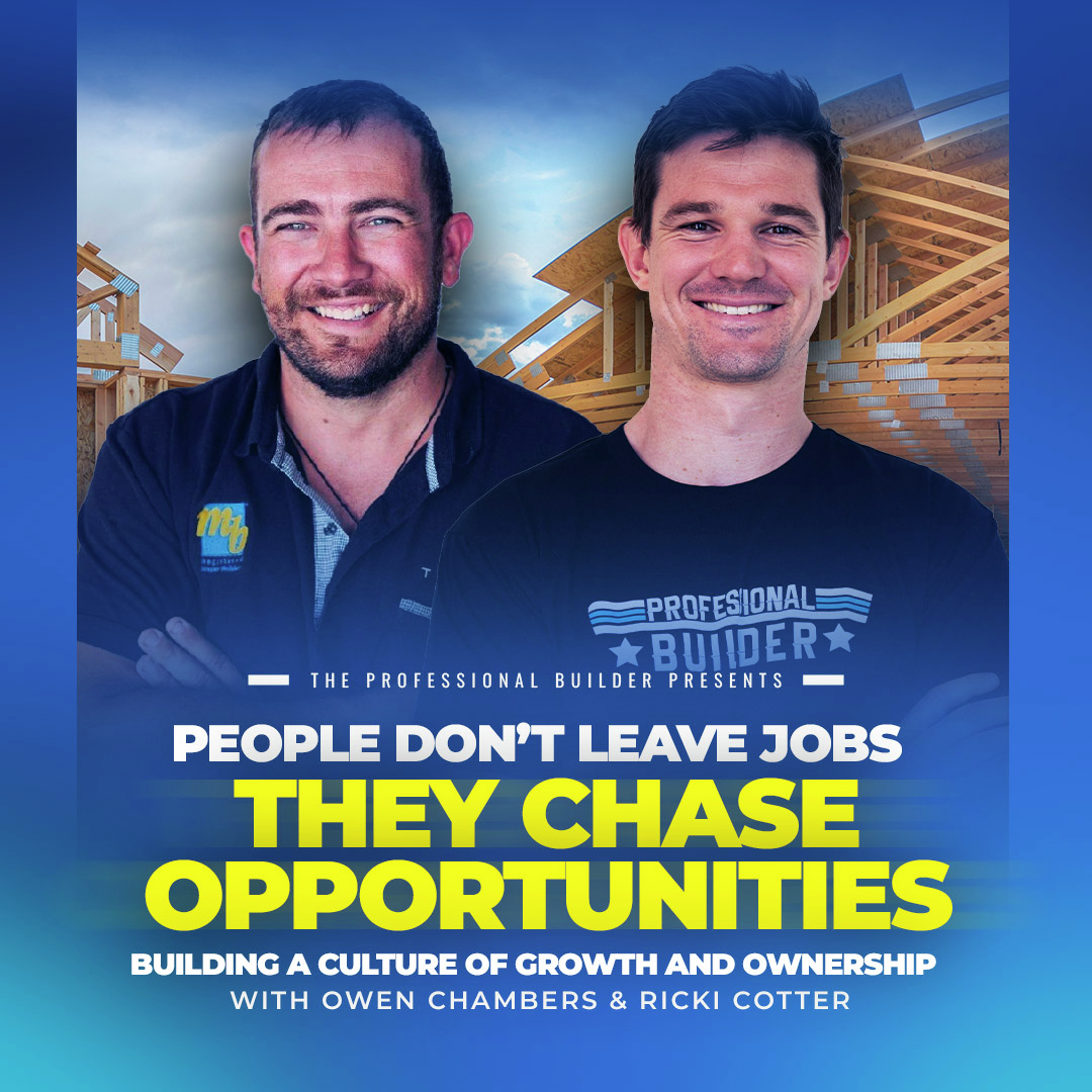 People don’t leave jobs they chase opportunities | Building a culture of growth and ownership with Owen and Ricki Cotter from Topline Carpenters episode artwork