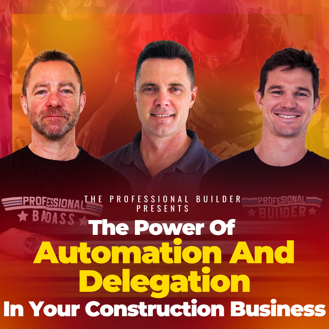The Power Of Automation & Delegation In Your Construction Business episode artwork