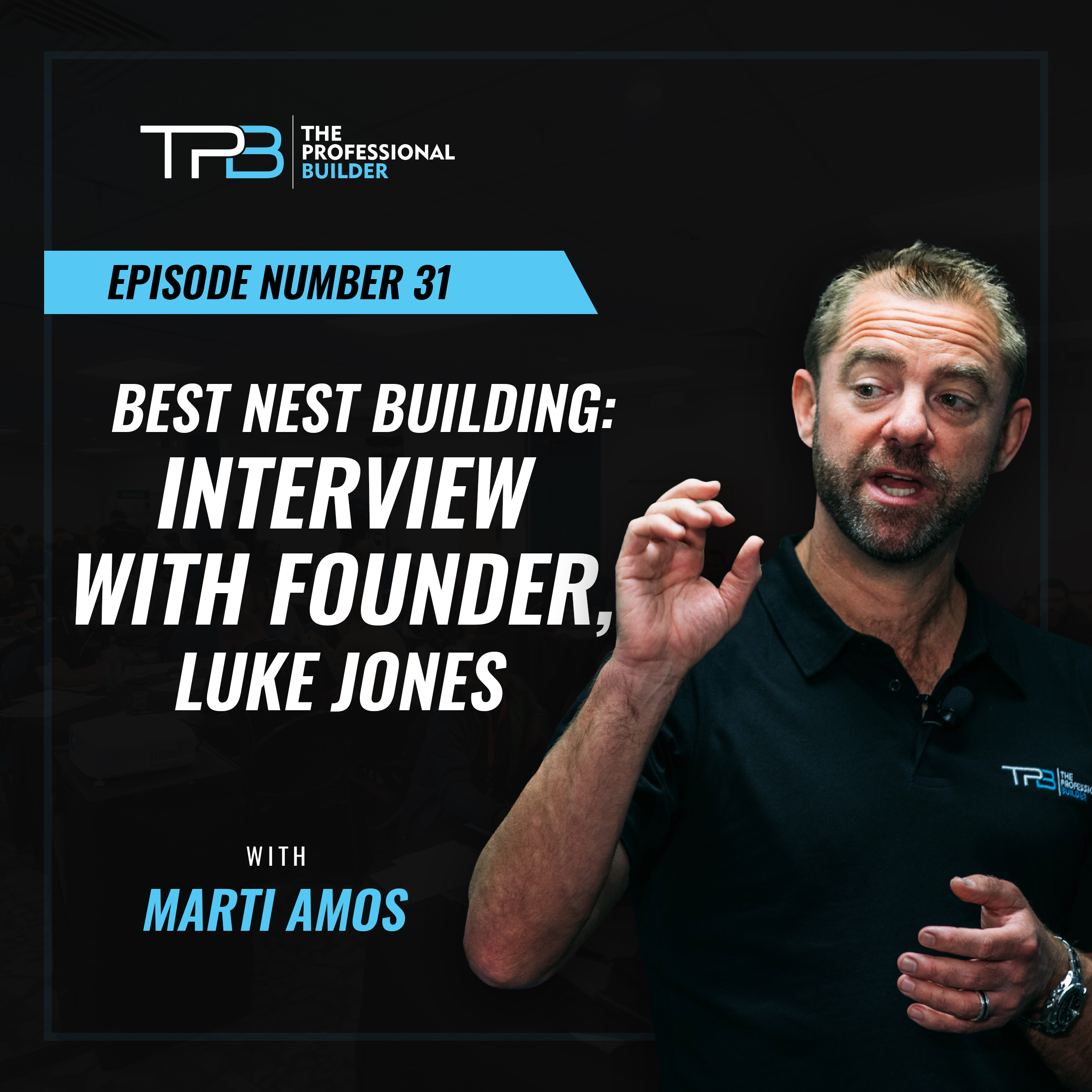 Best Nest Building : Interview With Founder Luke jones