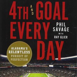 Phil Savage: 4th & Goal Every Day- The Bama Beat #124