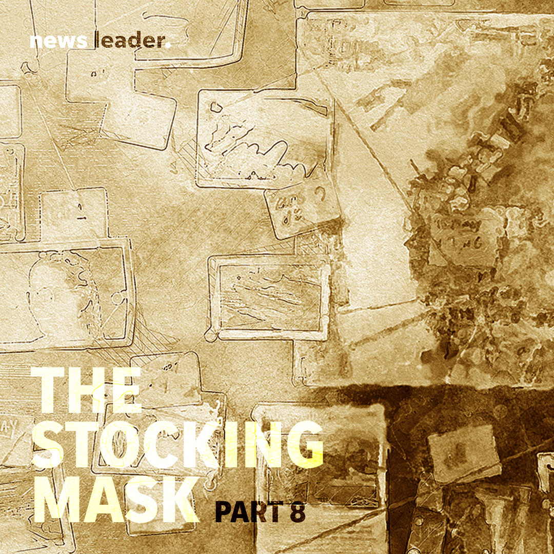 The Stocking Mask, part 8: Things come together