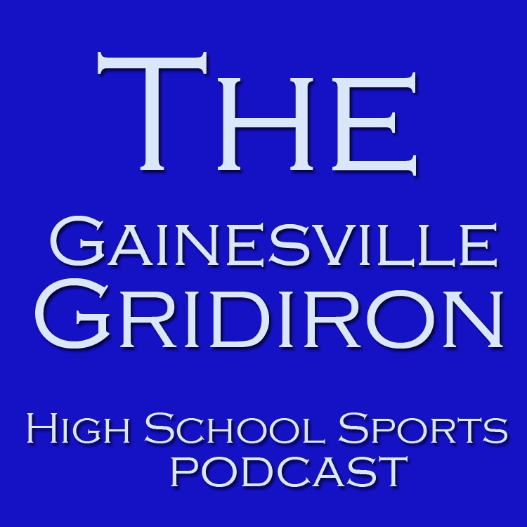 Gainesville Gridiron Podcast: All About High School Sports