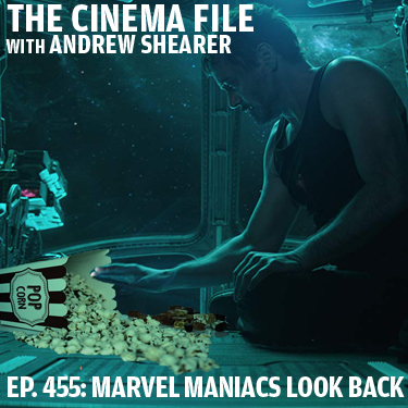 Cinema File 455: Earth's nerdiest heroes look back at the MCU