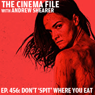 Cinema File 456: The "I Spit On Your Grave" sequel is 148 minutes long