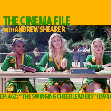 Cinema File 462: Kicking it with 1974's "The Swinging Cheerleaders"