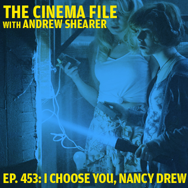 Cinema File 453: I choose you, Nancy Drew