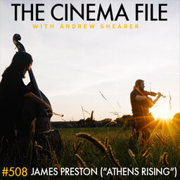 Cinema File: Interview with James Preston ("Athens Rising")