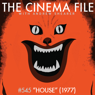 Cinema File: Spend a night in 'House,' the weirdest movie ever made episode artwork