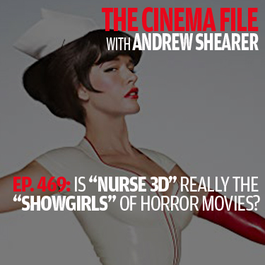 Cinema File 469: Is "Nurse 3D" the "Showgirls" of horror movies?