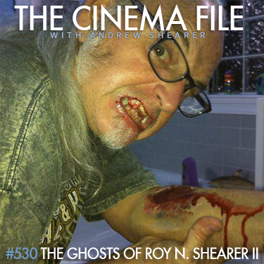 Cinema File: The Ghosts of Roy N. Shearer II episode artwork