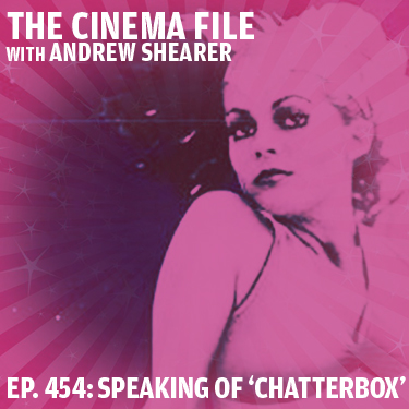 Cinema File 454: "Chatterbox" may be the wildest comedy of the '70s