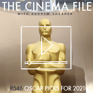 Cinema File: Oscar picks for 2021 (the year they let us see the movies) episode artwork