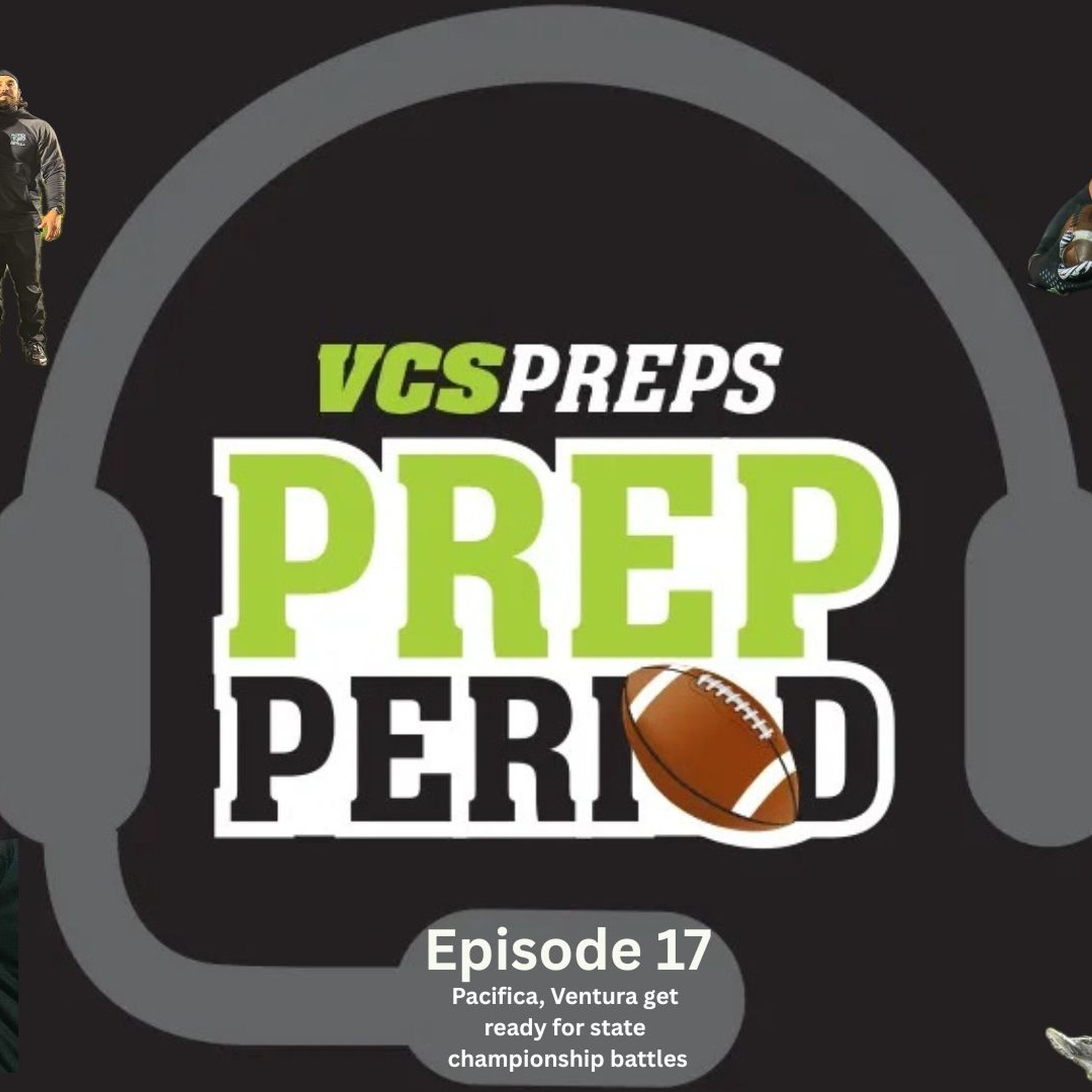 S1E17: Pacifica, Ventura football prepare for state championship battles episode artwork