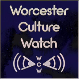 Worcester Culture Watch: 'Art's Not Just Nice, It's Necessary' — a Conversation about the arts in the city
