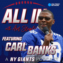 New York Giants training camp 2022 kicks off and a 1-on-1 with Carl Banks