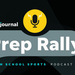 Prep Rally Podcast: What we learned from the boys LIT and previewing the girls