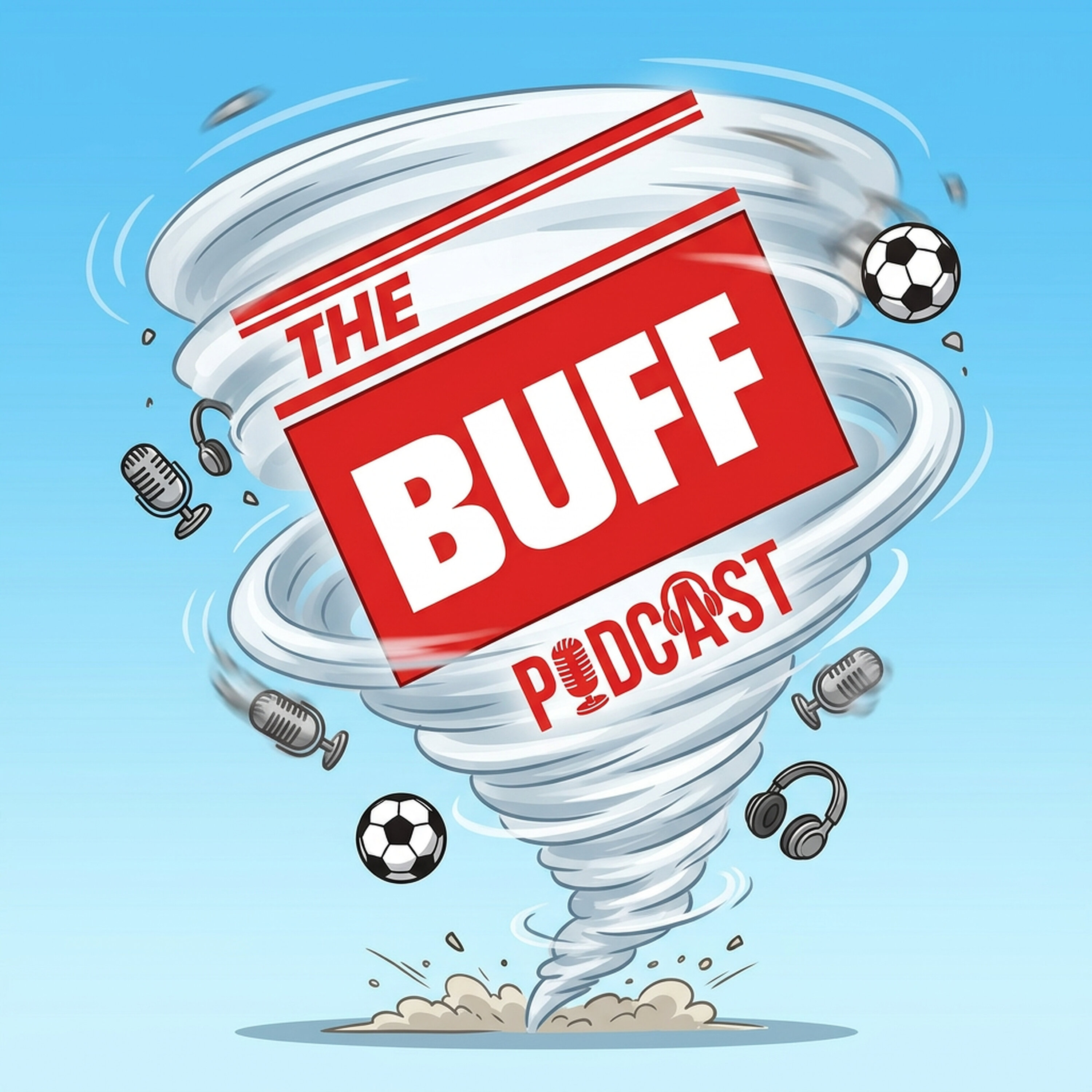 The Buff Podcast present: Life's a pitch and then you cry... episode artwork