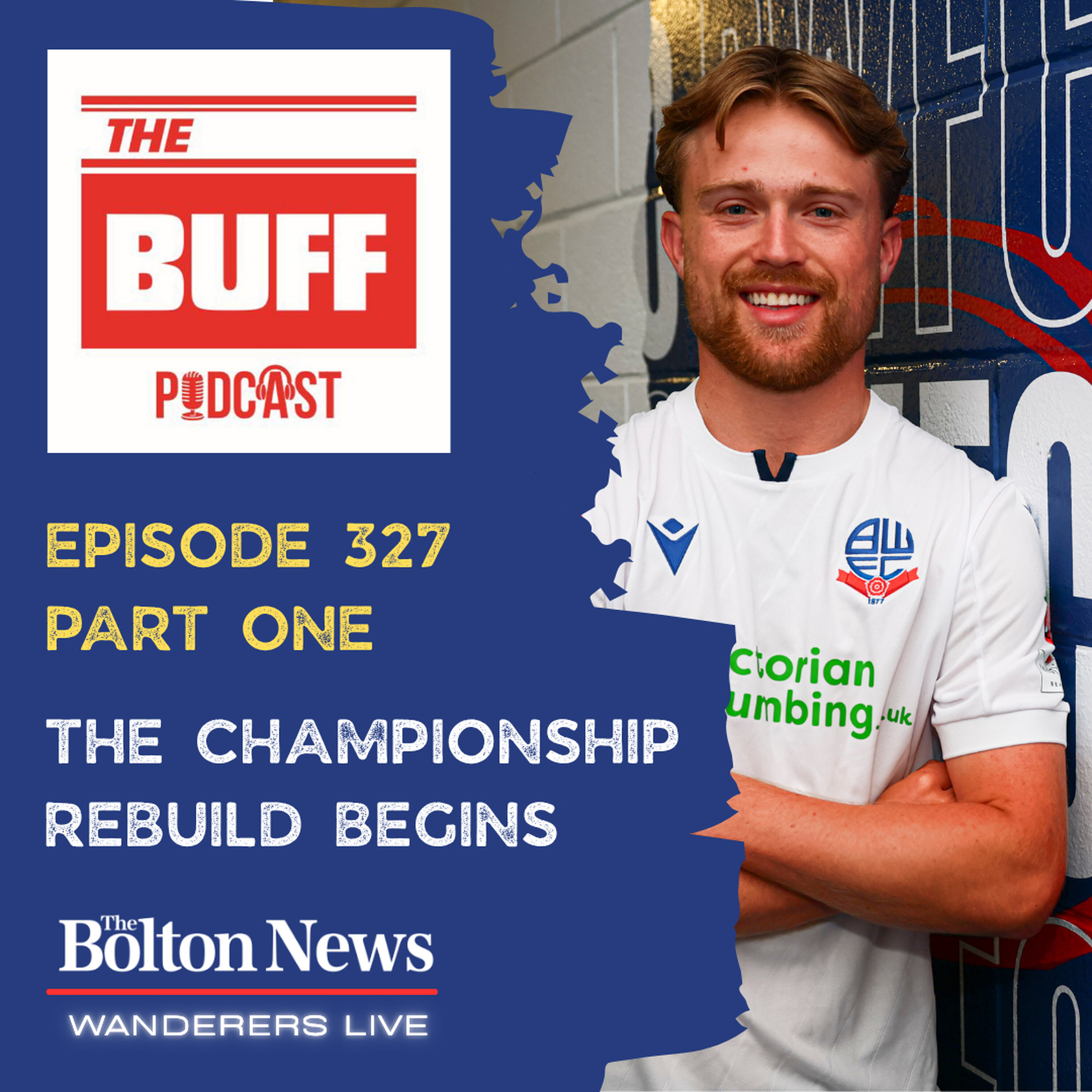 The Buff Podcast - The Championship rebuild begins at Wanderers episode artwork