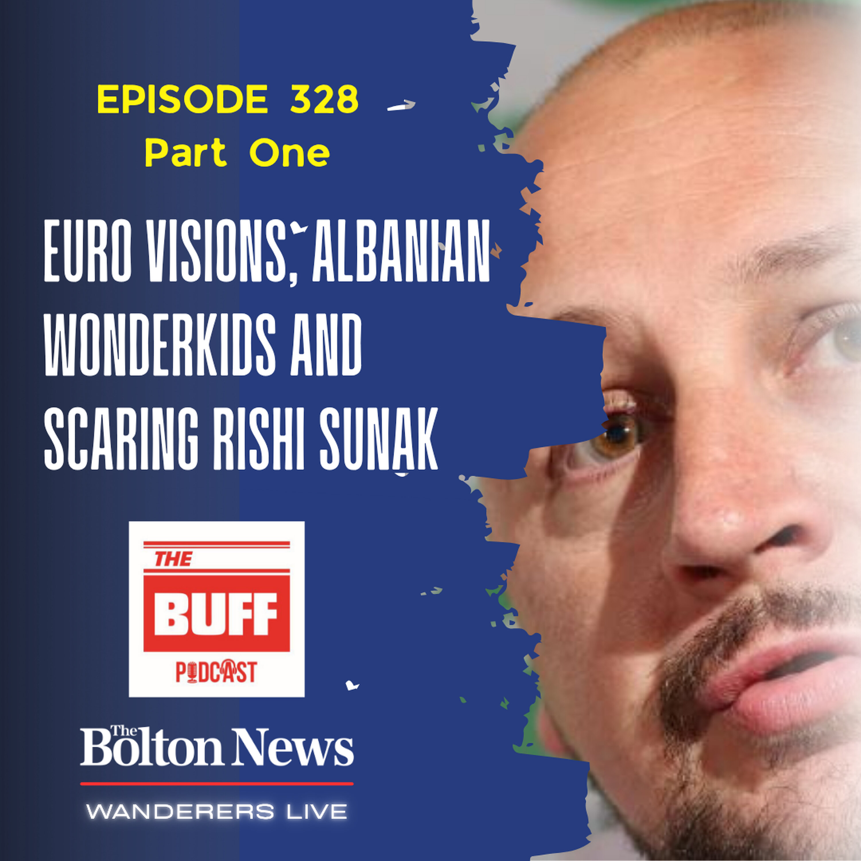 The Buff Podcast - Euro visions, Albanian wonderkids and scaring Rishi Sunak episode artwork