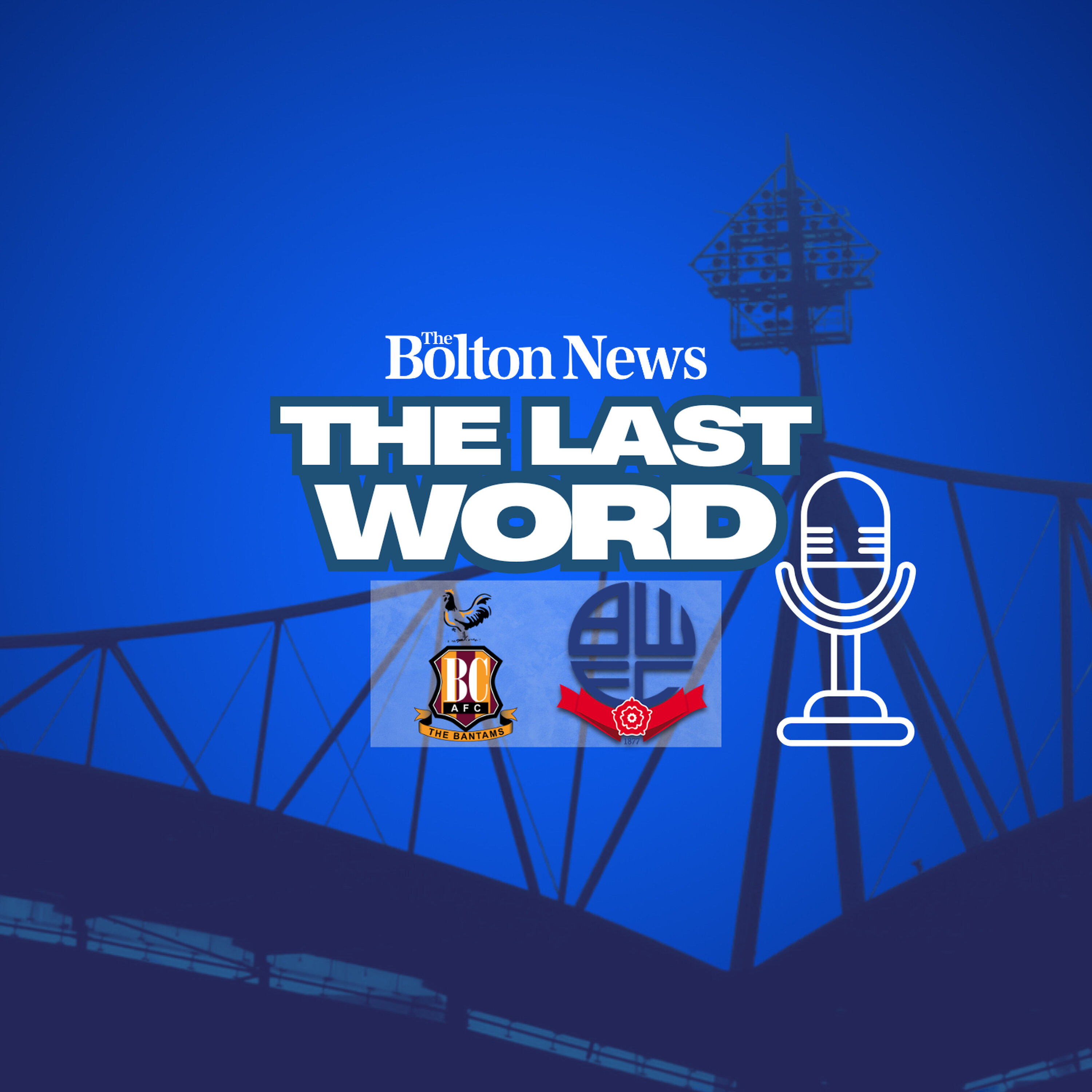 The Last Word - Bradford City 0-1 Bolton Wanderers episode artwork