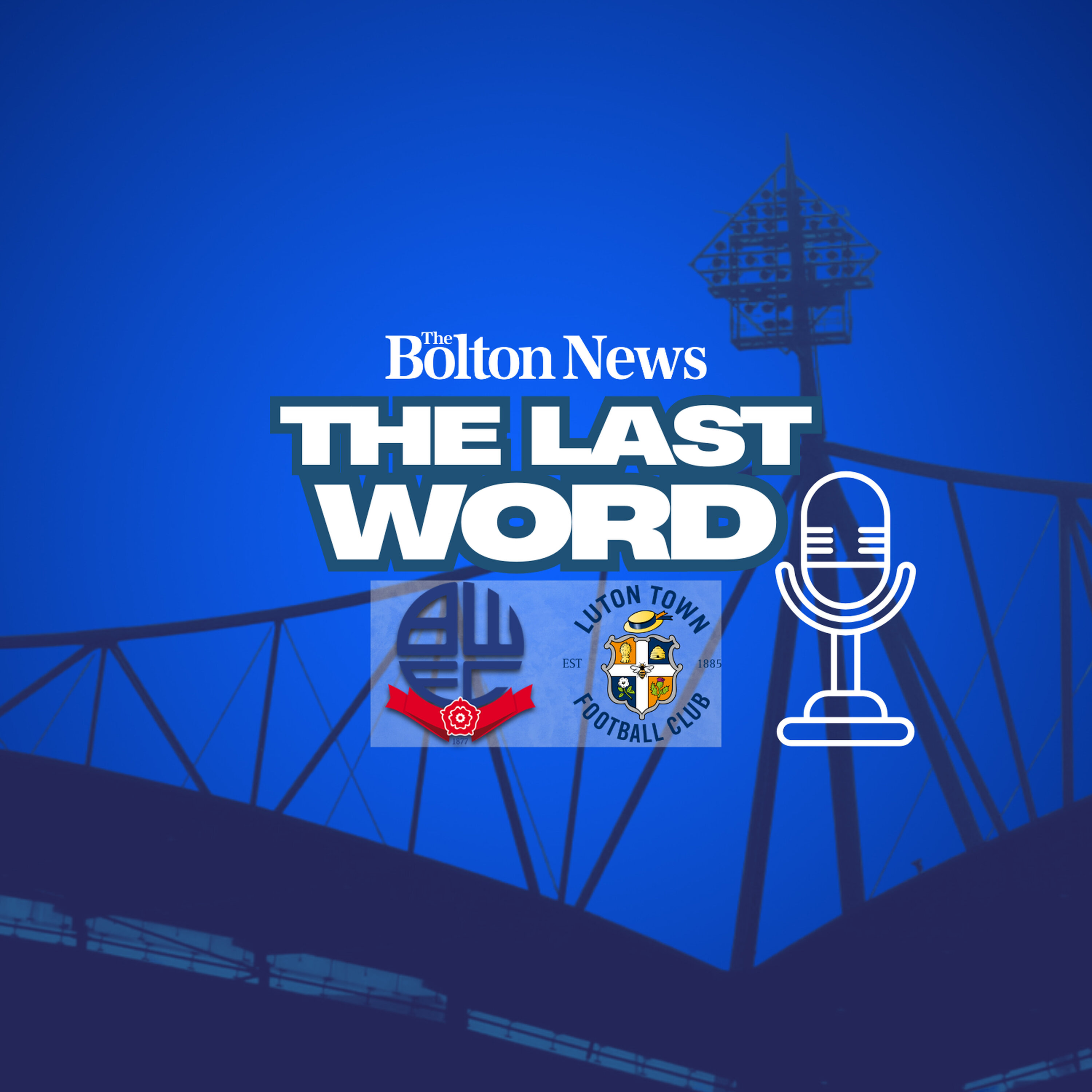 The Last Word - Bolton Wanderers 2-3 Luton Town episode artwork