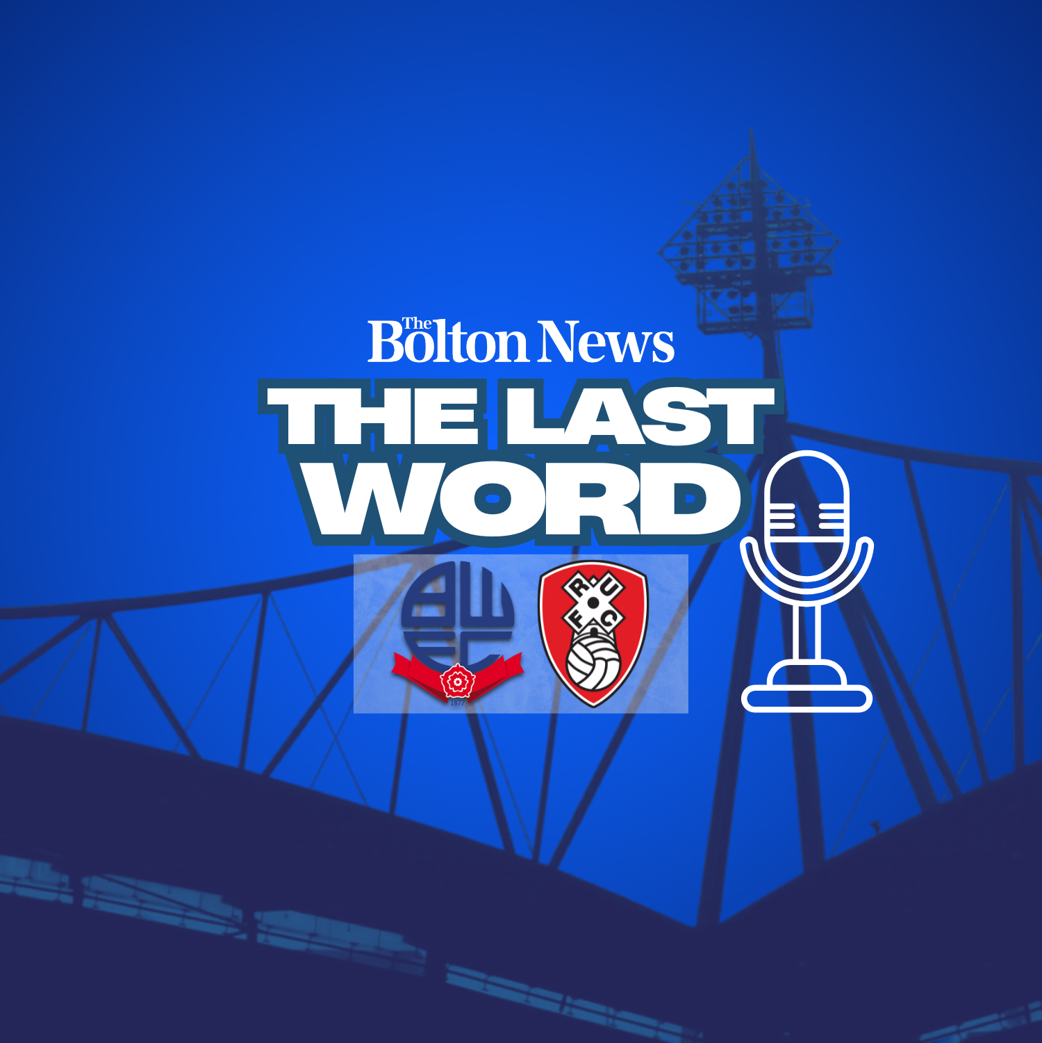The Last Word - Bolton Wanderers 1-0 Rotherham United