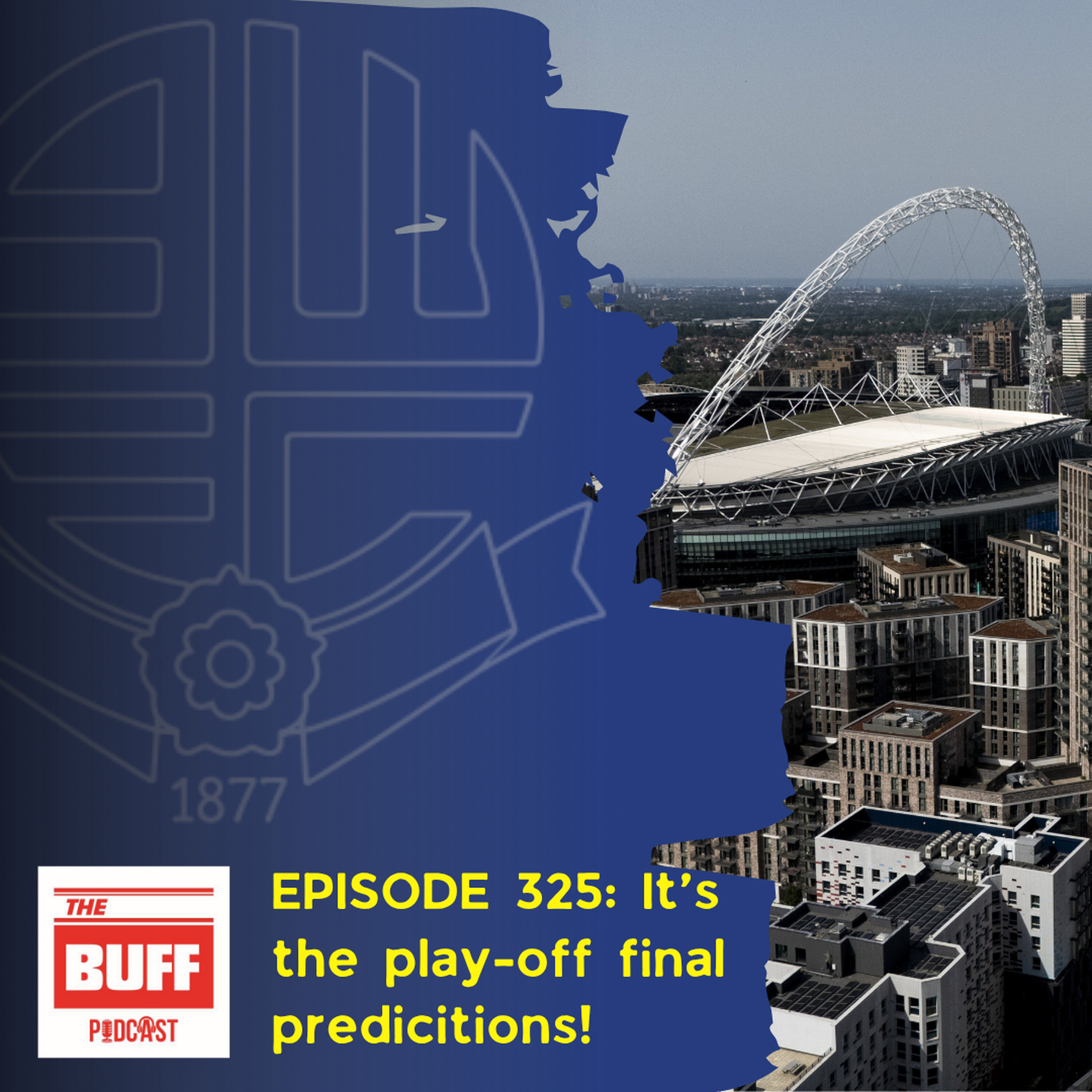 The Buff's Wembley play-off final prediction special! episode artwork