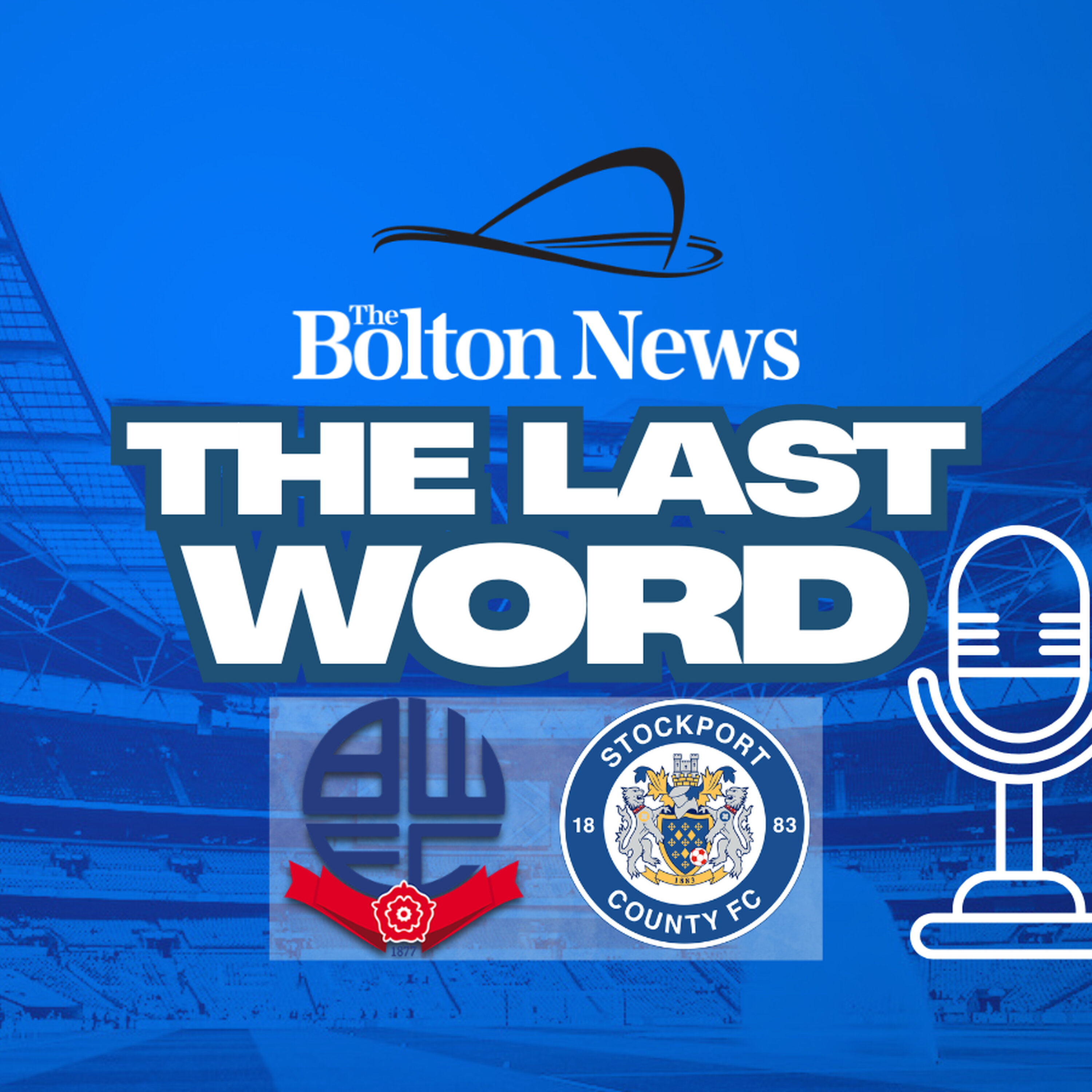 The Last Word - Bolton Wanderers 4-1 Stockport County episode artwork