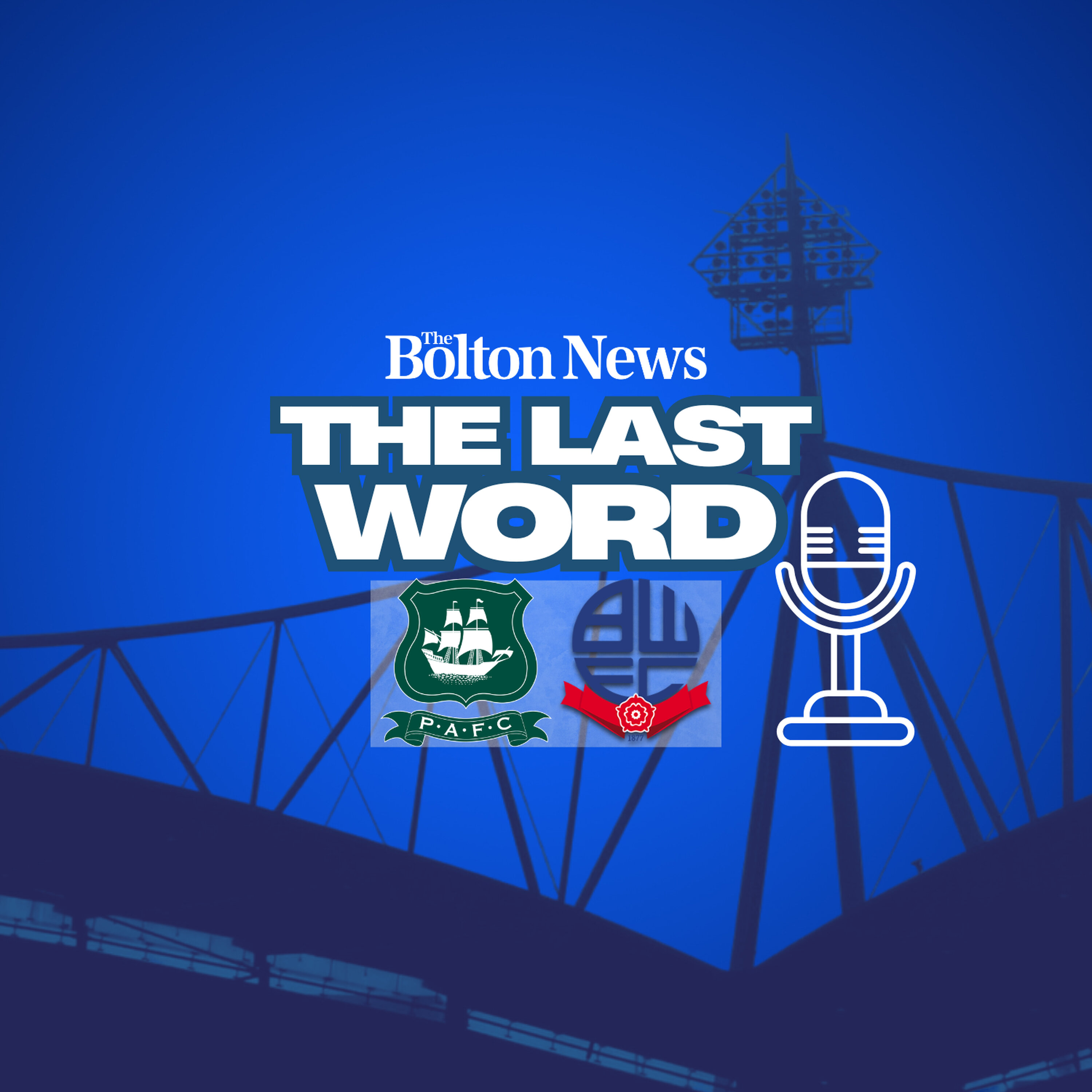 The Last Word - Plymouth Argyle 1-2 Bolton Wanderers episode artwork