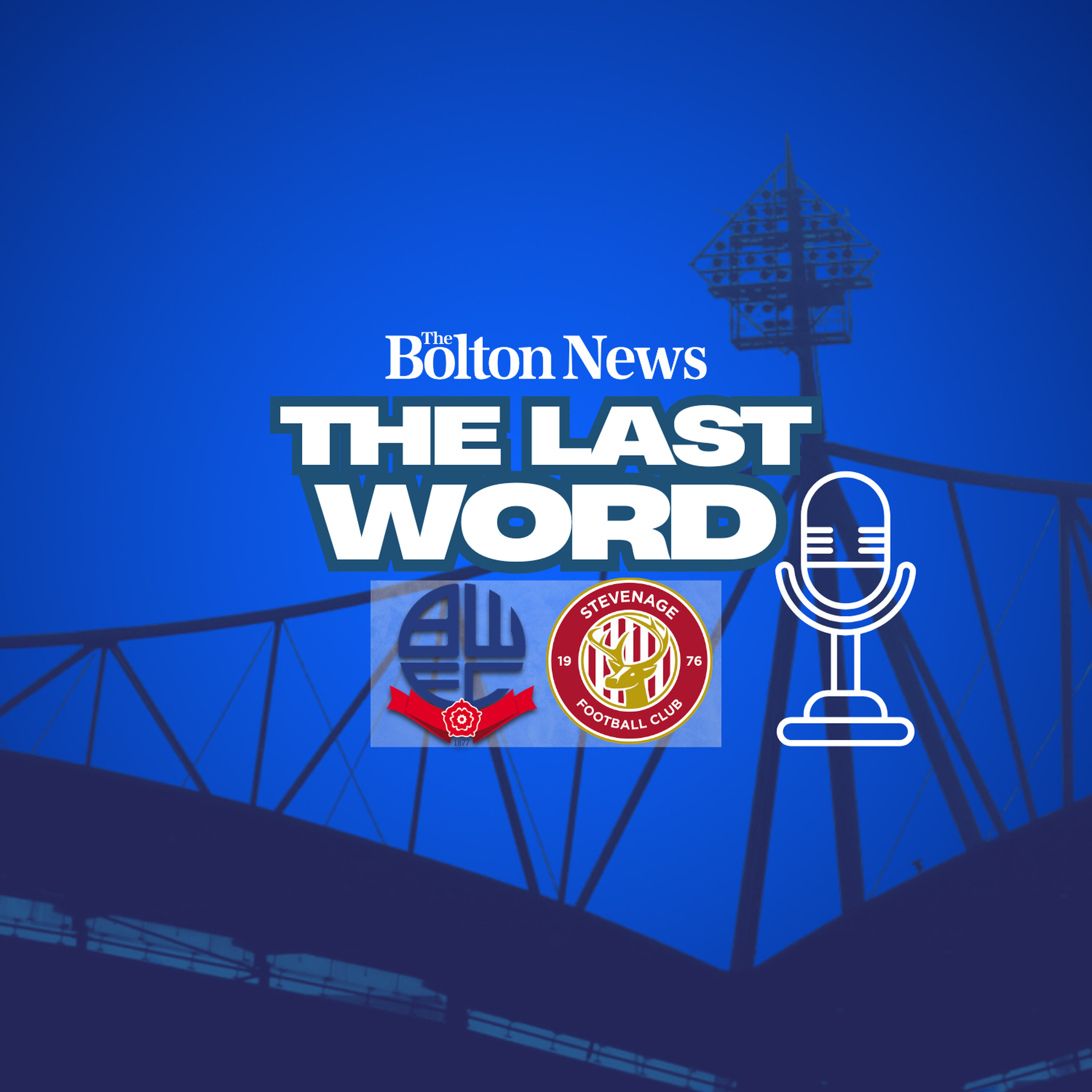 The Last Word - Bolton Wanderers 5-1 Stevenage episode artwork