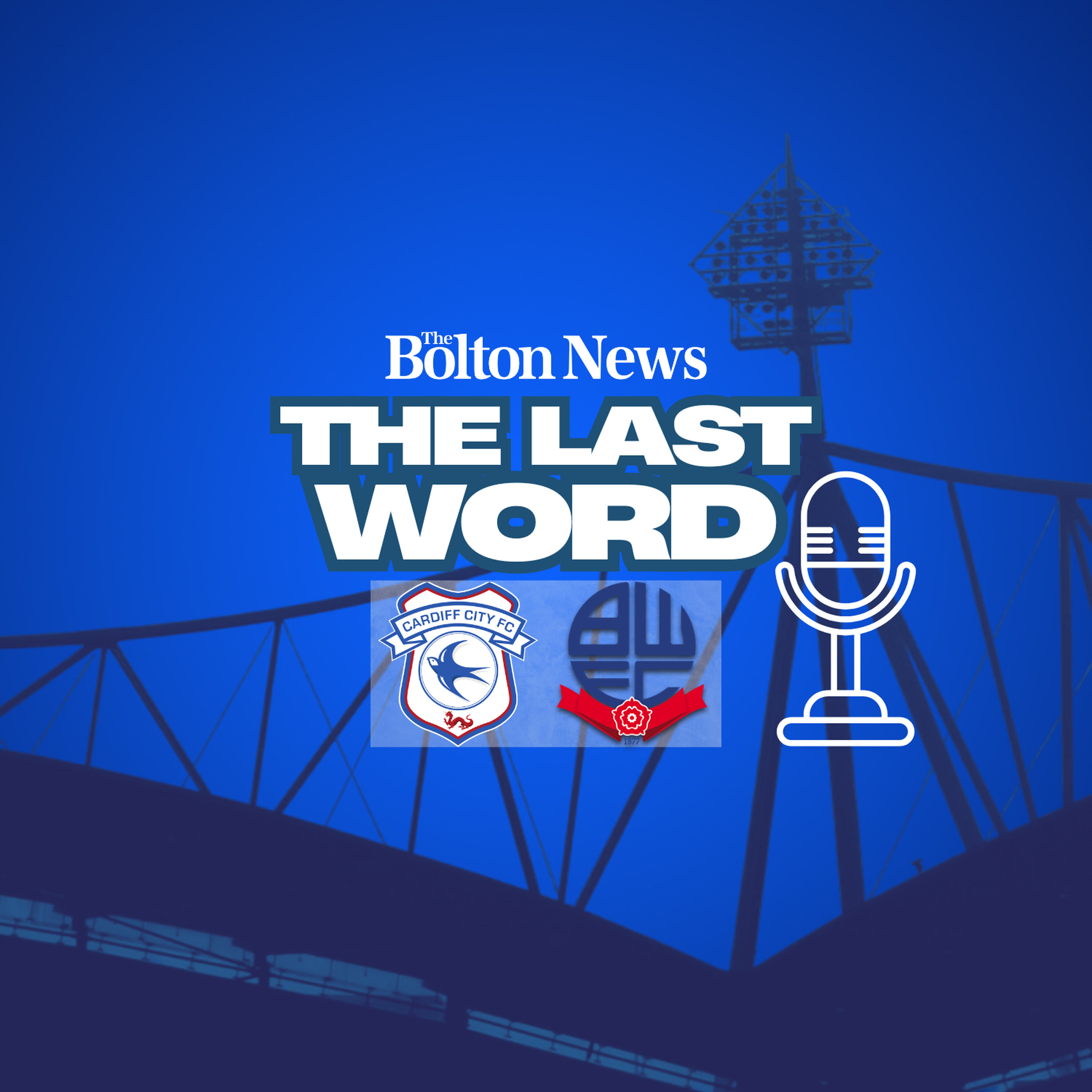 The Last Word - Cardiff City 2-0 Bolton Wanderers episode artwork