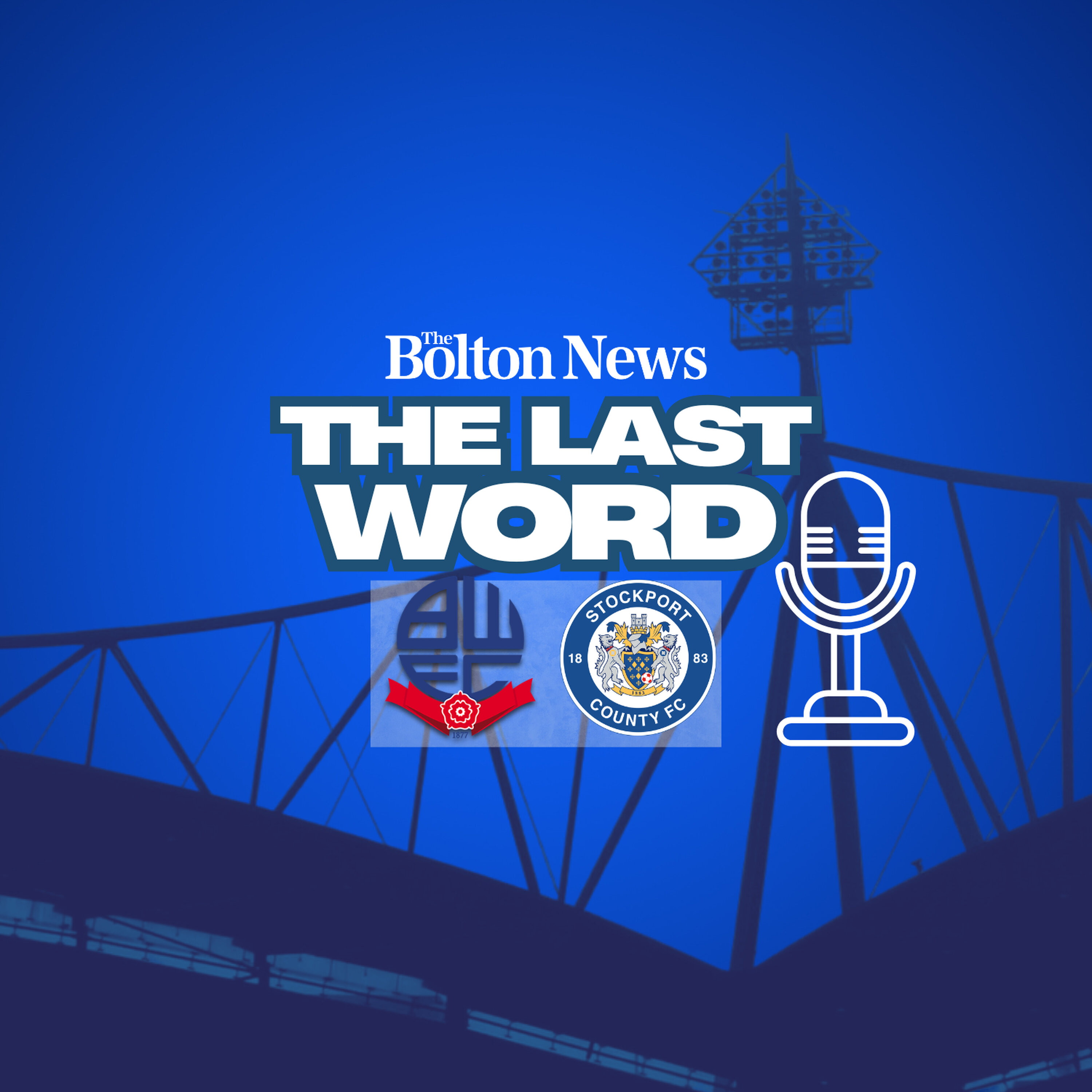 The Last Word - Bolton Wanderers 2-2 Stockport County episode artwork