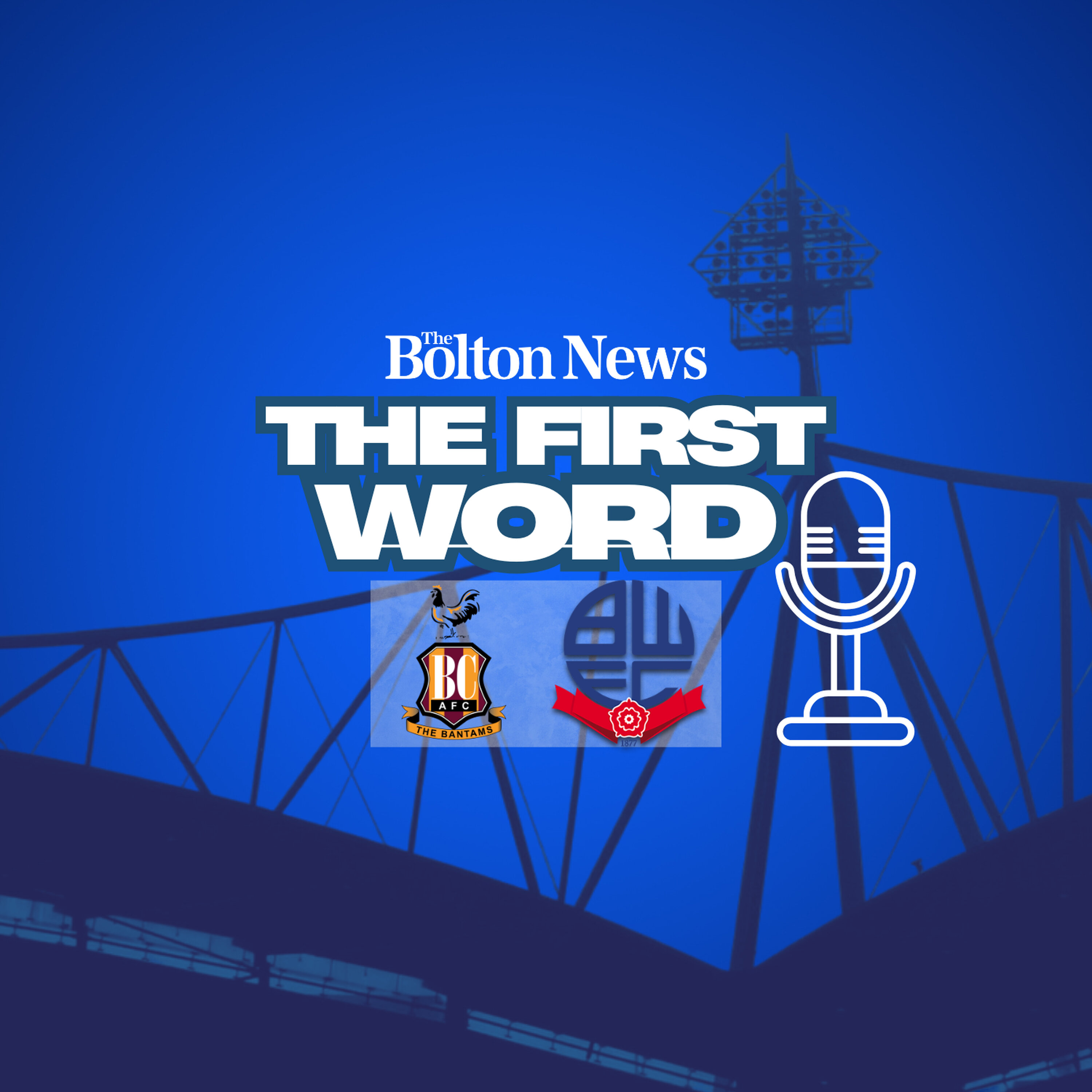 The First Word - Bradford City v Bolton Wanderers episode artwork