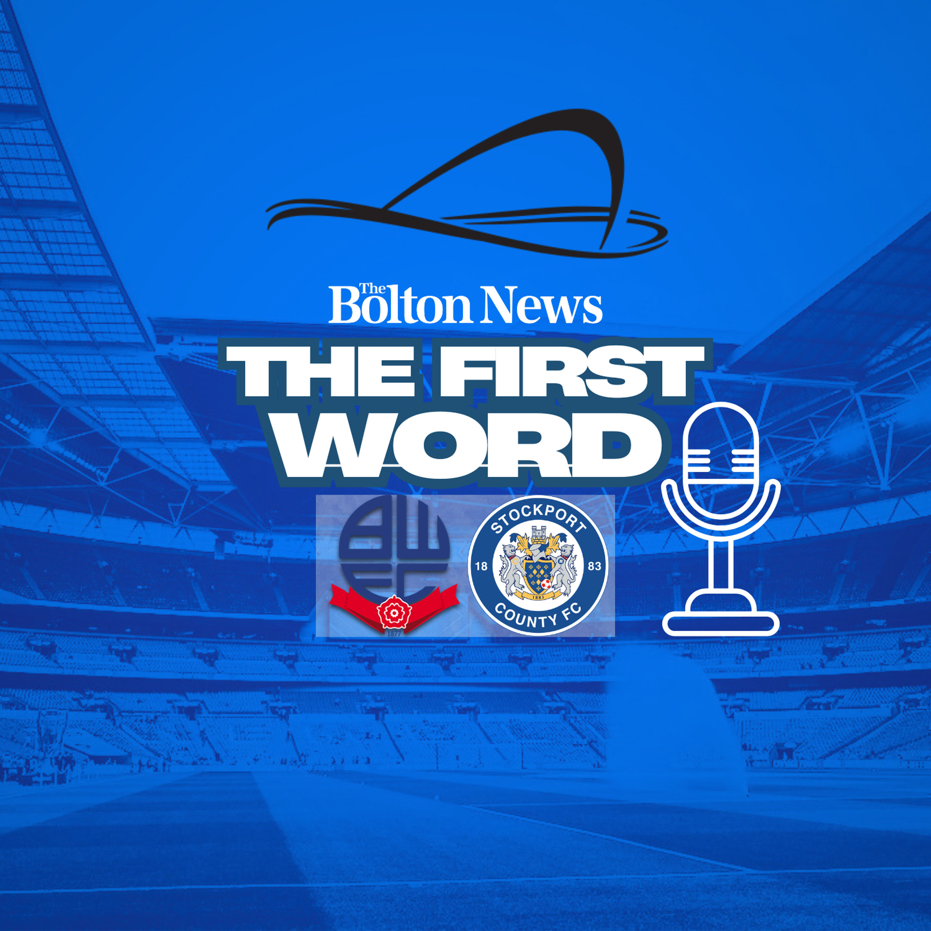 The First Word | Bolton Wanderers v Stockport County episode artwork