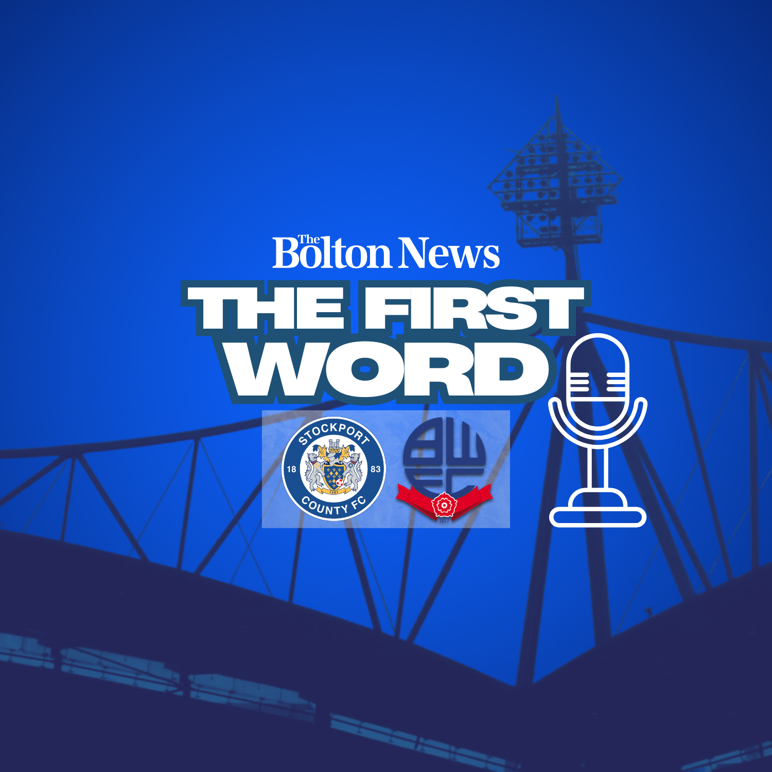 The First Word - Stockport County v Bolton Wanderers