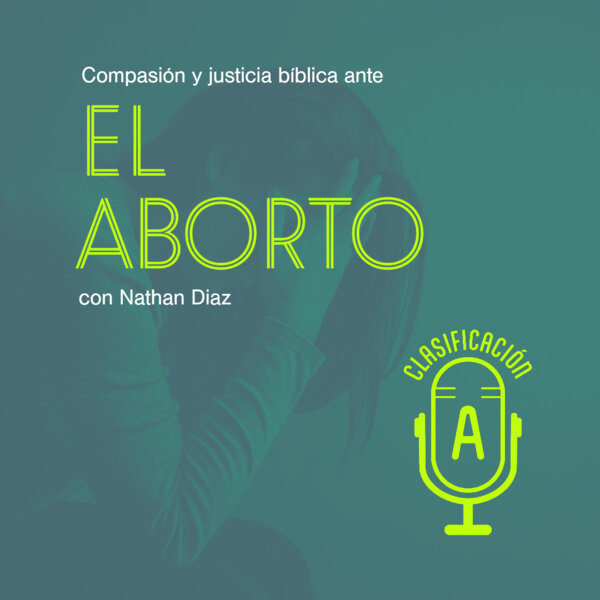 JUSTICIA, COMPASIÓN Y ABORTO