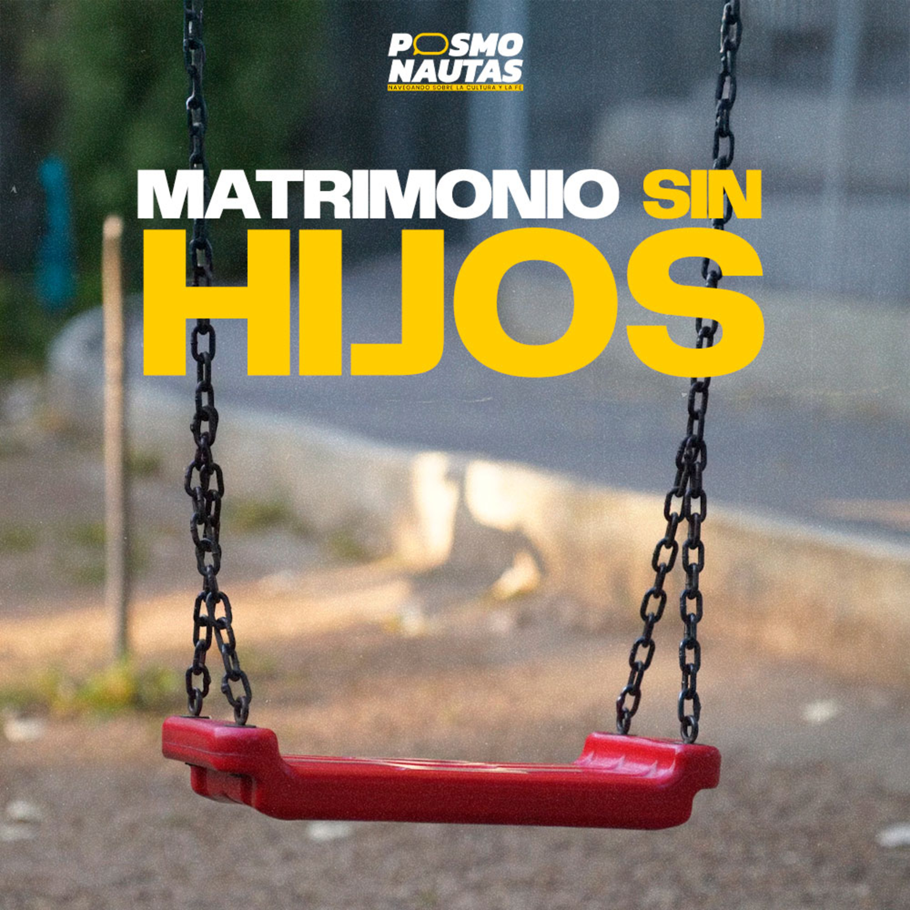 EP61. Matrimonio sin hijos: desafíos y decisiones