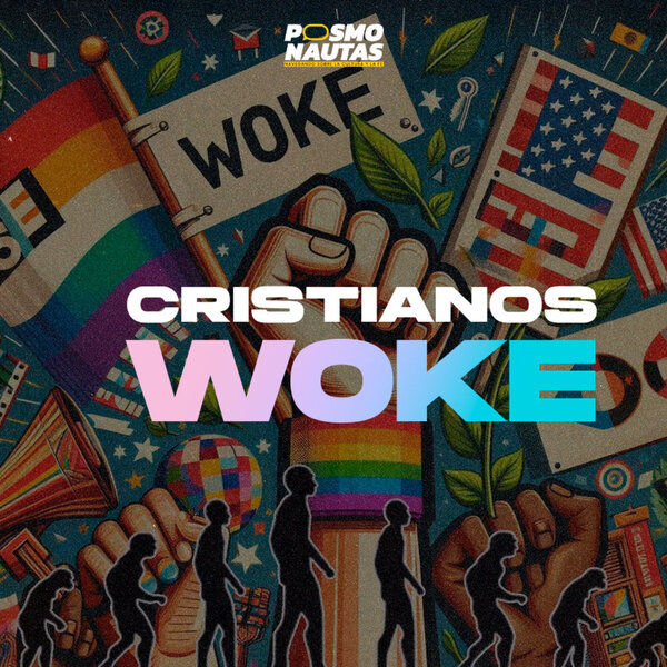 EP49. Cristianos woke