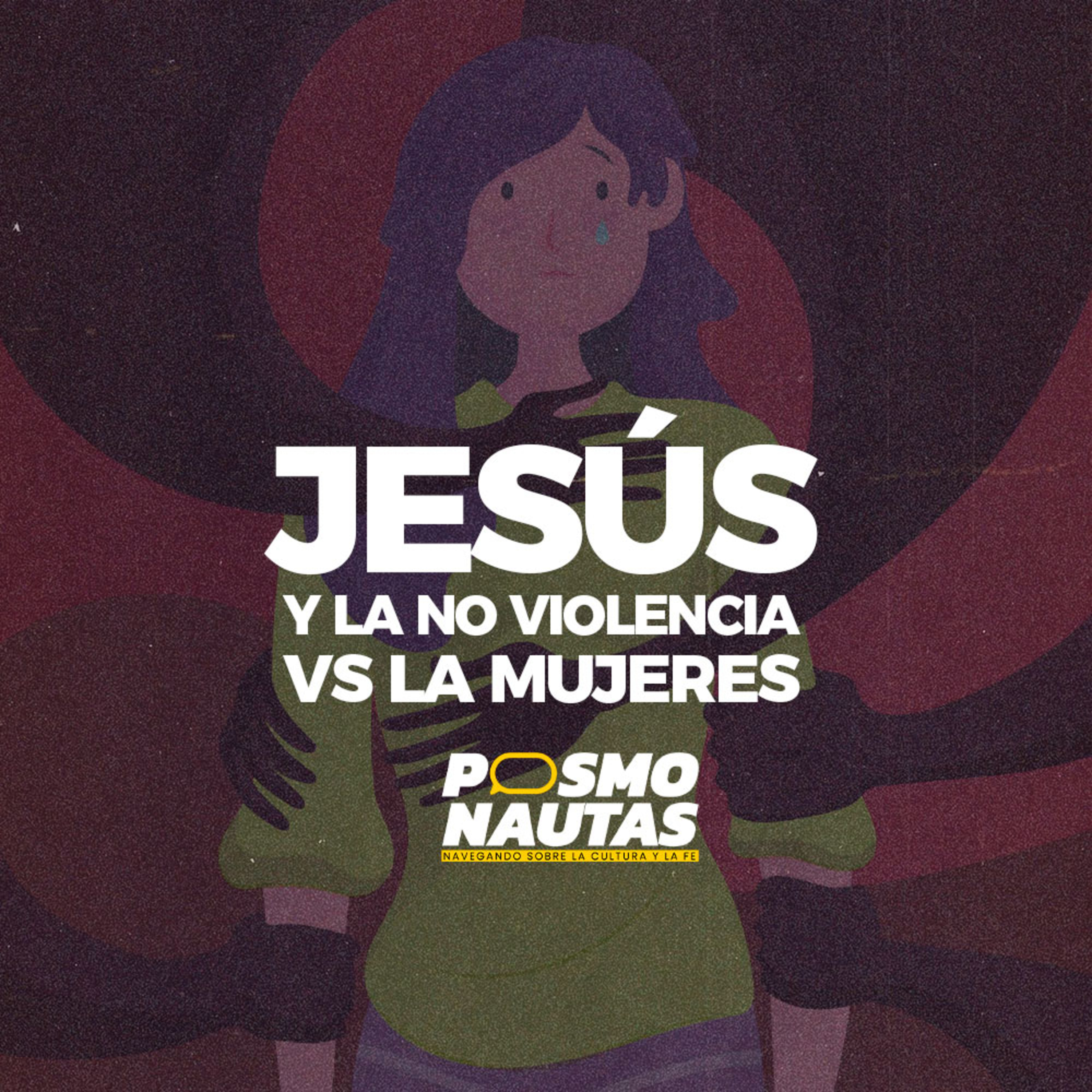 EP37. 25N: Jesús y la No violencia contra las mujeres