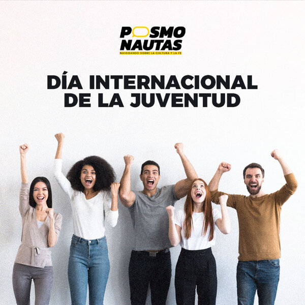 EP23. Día Internacional de la Juventud: ¿Cómo hacer que los jóvenes participen en el reino de Dios?