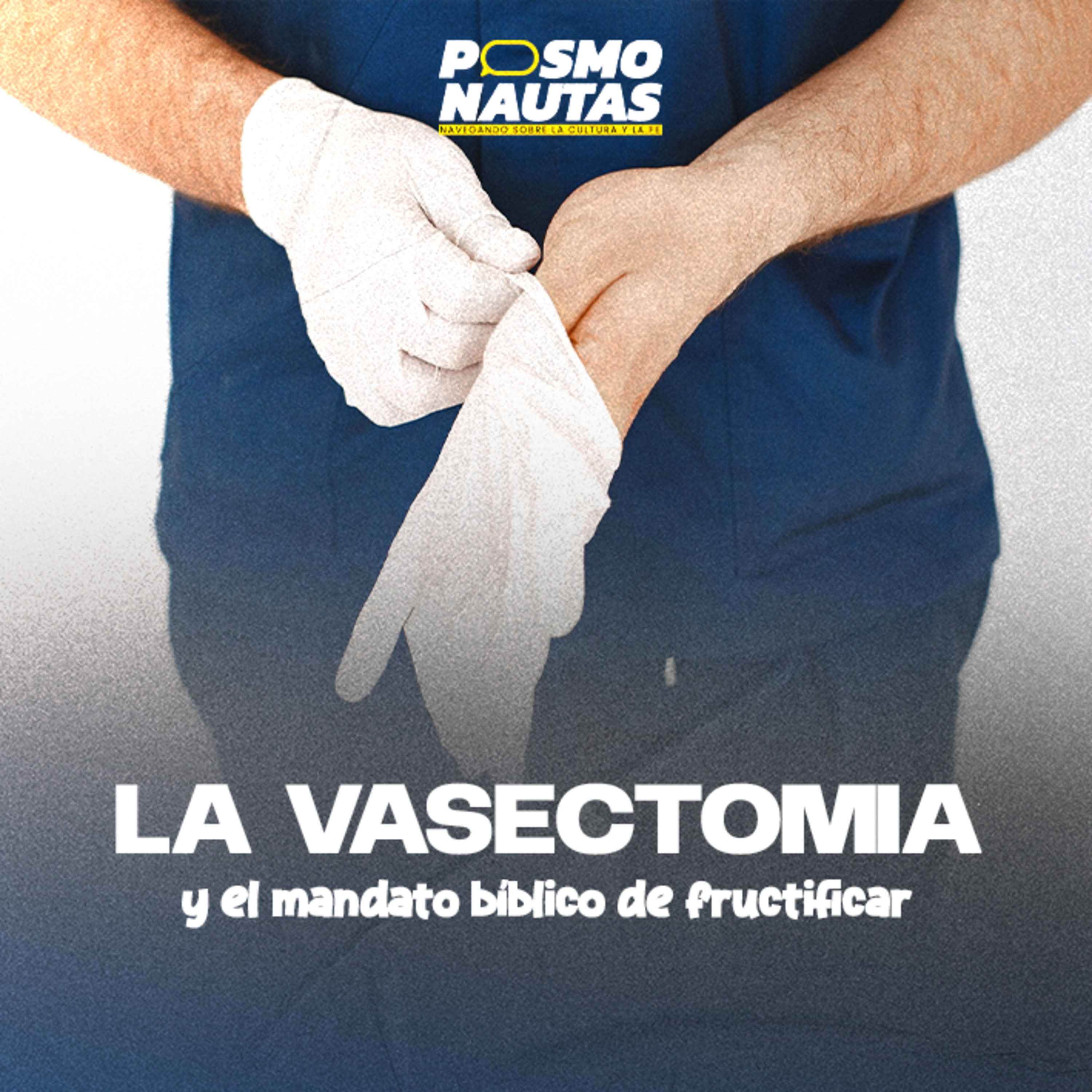 EP81. La vasectomía vs el mandato de fructificar