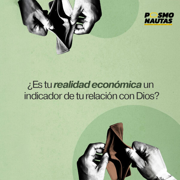 EP95. Es tu realidad económica un indicador de tu relación con Dios?