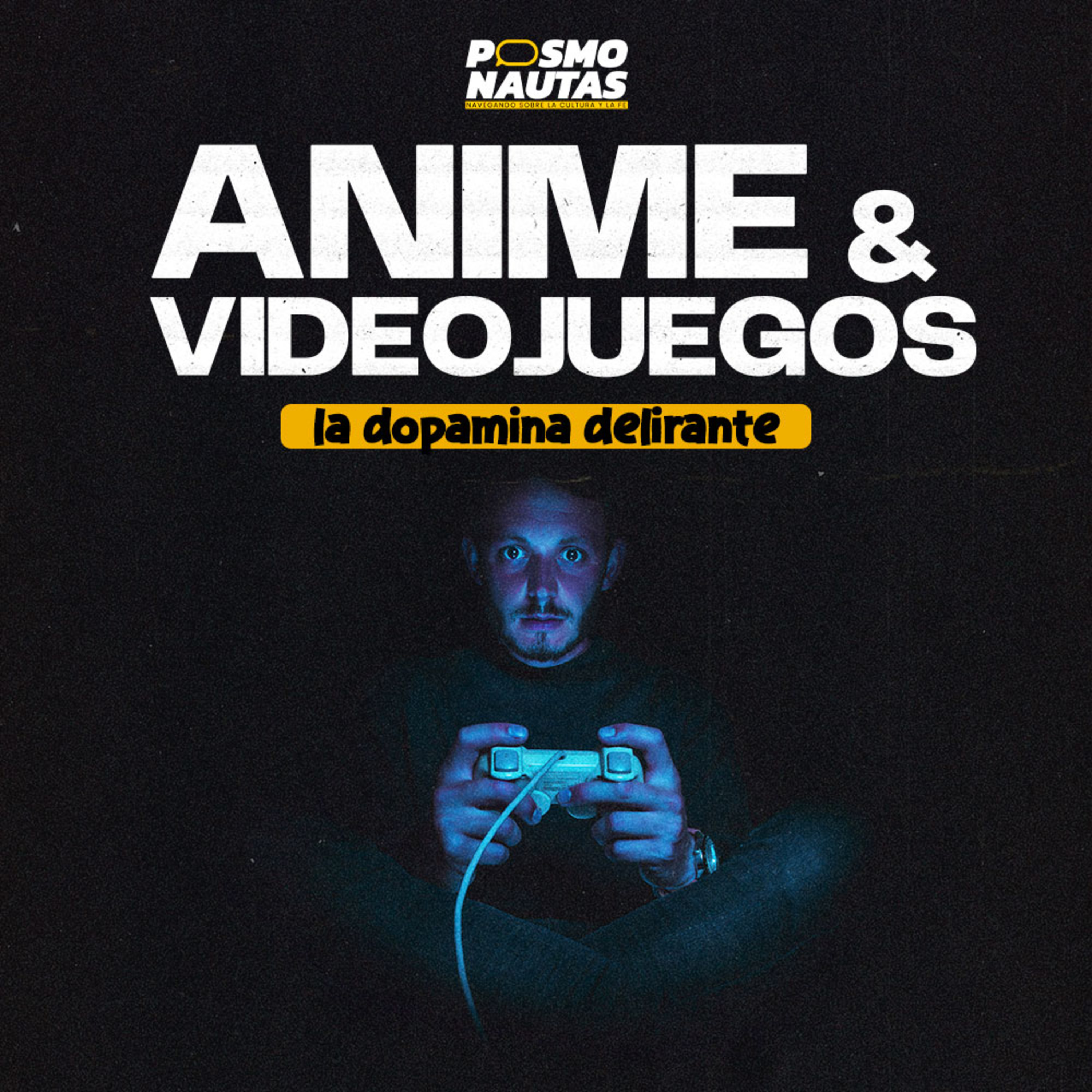 EP57. Anime y videojuegos: la dopamina delirante