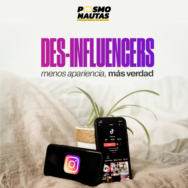 EP89. Los des-influencers: ¡menos apariencia, más verdad!